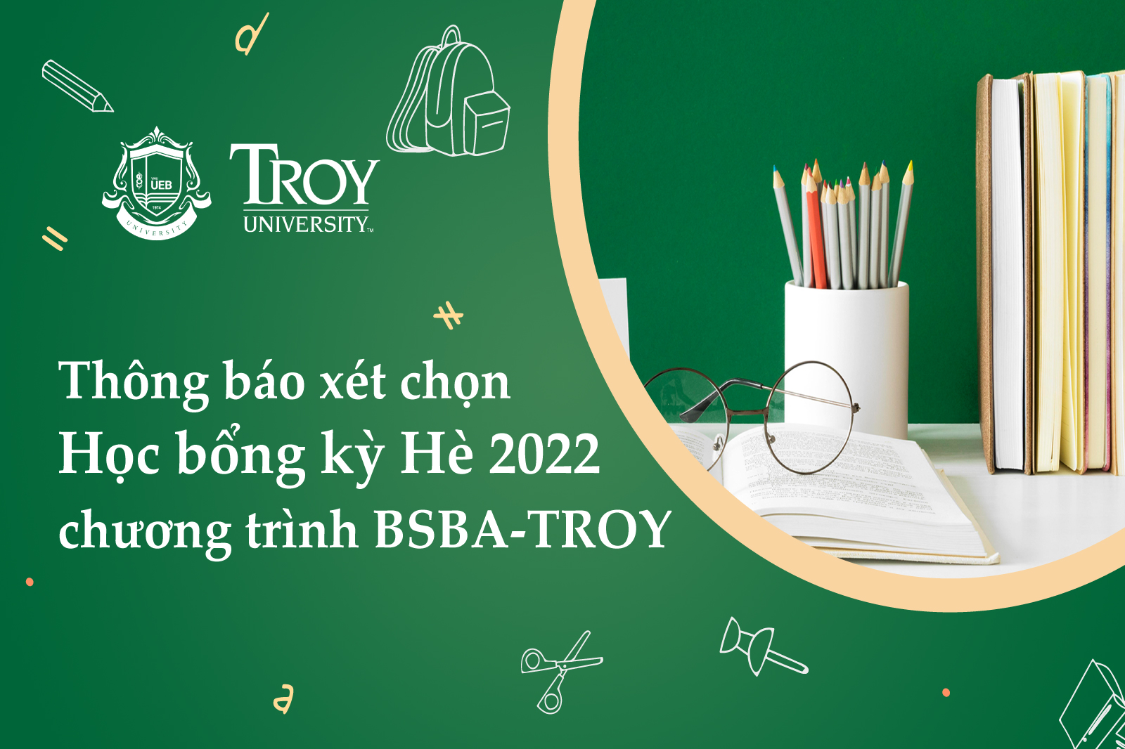 Thông báo xét chọn sinh viên hệ liên kết quốc tế chương trình BSBA-TROY nhận học bổng kỳ Hè 2022